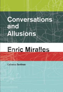 Conversations and Allusions: Enric Miralles - 2877048713