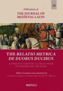 The Relatio Metrica de Duobus Ducibus: A Twelfth-Century Cluniac Poem on Prayer for the Dead - 2876614129