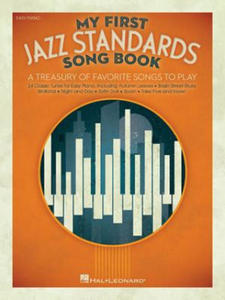 My First Jazz Standards Song Book: A Treasury of Favorite Songs to Play - 2877048709