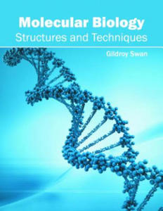 Molecular Biology: Structures and Techniques - 2867161528