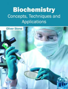 Biochemistry: Concepts, Techniques and Applications - 2867129479