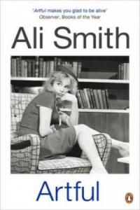 Ali Smith - Artful - 2873780527