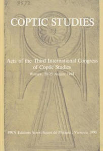 Coptic Studies, Acts of the Third International Congress of Coptic Studies: Warsaw, 20-25 August 1984 - 2878629103
