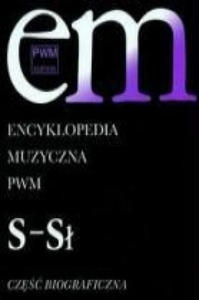 Encyklopedia Muzyczna PWM Czesc biograficzna Tom 9 - 2878440186