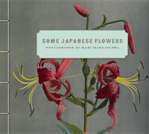 Some Japanese Flowers - Photographs by Kazumasa Ogawa - 2867764788