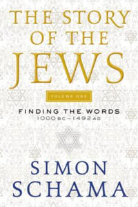 The Story of the Jews: Finding the Words 1000 BC-1492 AD - 2878304115