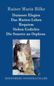 Duineser Elegien / Das Marien-Leben / Requiem / Sieben Gedichte / Die Sonette an Orpheus - 2867120292