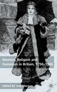 Women, Religion and Feminism in Britain, 1750-1900 - 2876939861