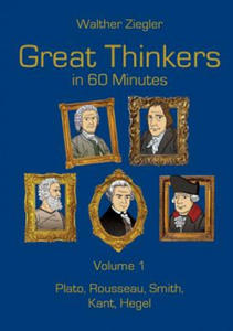 Great Thinkers in 60 Minutes - Volume 1 - 2878189031