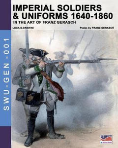 Imperial soldiers & uniforms 1640-1860 - 2847392116