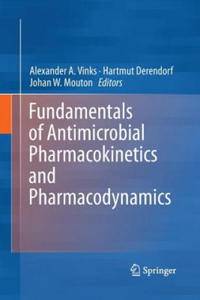 Fundamentals of Antimicrobial Pharmacokinetics and Pharmacodynamics - 2874003769