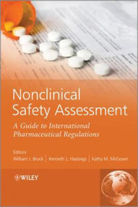 Nonclinical Safety Assessment - A Guide to International Pharmaceutical Regulations - 2878795195