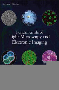 Fundamentals of Light Microscopy and Electronic Imaging 2e - 2866872013