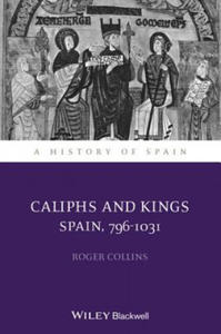 Caliphs and Kings - Spain 796-1031 - 2875684703