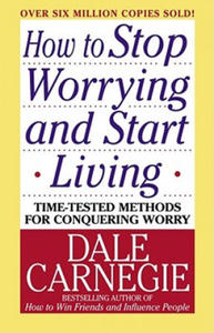 How to Stop Worrying and Start Living - 2861856525