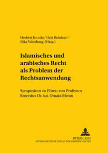 Islamisches Und Arabisches Recht ALS Problem Der Rechtsanwendung - 2877646429
