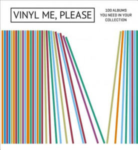 Vinyl Me, Please: 100 Albums You Need in Your Collection - 2873975690