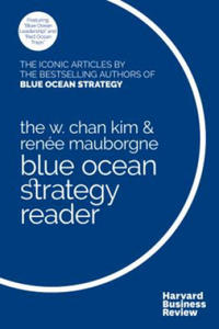 W. Chan Kim and Renee Mauborgne Blue Ocean Strategy Reader - 2873781612