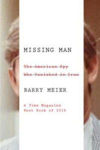 Missing Man: The American Spy Who Vanished in Iran - 2866223735