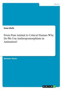 From Pure Animal to Critical Human. Why Do We Use Anthropomorphism in Animation? - 2878440167