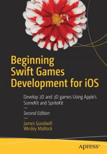 Beginning Swift Games Development for iOS - 2861922677