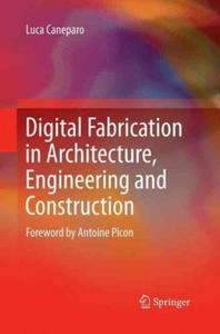 Digital Fabrication in Architecture, Engineering and Construction - 2878188852