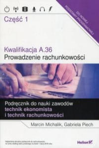 Kwalifikacja A.36 Prowadzenie rachunkowosci Podrecznik do nauki zawodow technik ekonomista i technik rachunkowosci Czesc 1 - 2878316107