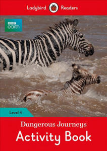 BBC Earth: Dangerous Journeys Activity Book - Ladybird Readers Level 4 - 2870488780