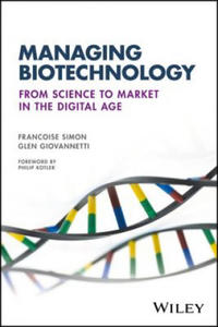 Managing Biotechnology - From Science to Market in the Digital Age - 2874801839