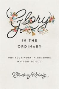 Glory in the Ordinary - 2862317293