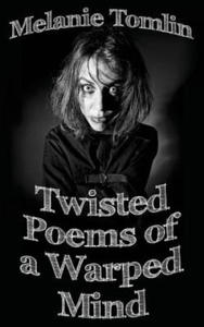 Twisted Poems of a Warped Mind - 2867114289
