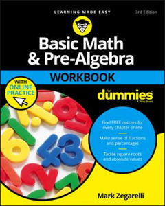 Basic Math & Pre-Algebra Workbook For Dummies with Online Practice, Third Edition - 2861927812