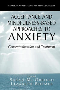 Acceptance- and Mindfulness-Based Approaches to Anxiety - 2867115898