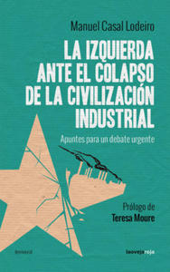 LA IZQUIERDA ANTE EL COLAPSO DE LA CIVILIZACIN INDUSTRIAL - 2877038923