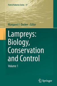 Lampreys: Biology, Conservation and Control - 2878081627