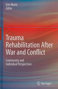 Trauma Rehabilitation After War and Conflict