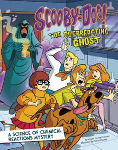 Scooby-Doo! a Science of Chemical Reactions Mystery: The Overreacting Ghost - 2873998028