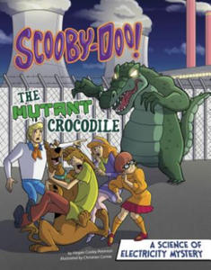 Scooby-Doo! a Science of Electricity Mystery: The Mutant Crocodile - 2874001217