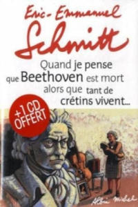 Quand je pense que Beethoven est mort alors que tant de crtins vivent . . ., m. Audio-CD - 2870387539