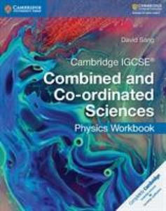 Cambridge IGCSE (R) Combined and Co-ordinated Sciences Physics Workbook - 2861874960