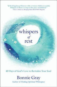 Whispers of Rest: 40 Days of God's Love to Revitalize Your Soul - 2873897548