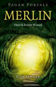 Pagan Portals - Merlin: Once and Future Wizard - 2878787008