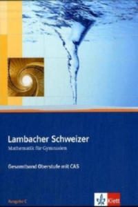 Lambacher Schweizer Mathematik Gesamtband Oberstufe mit CAS. Ausgabe C, m. 1 CD-ROM - 2875796835