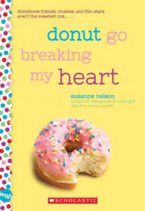 Donut Go Breaking My Heart: A Wish Novel - 2877956172