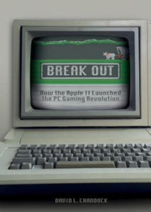 Break Out: How the Apple II Launched the PC Gaming Revolution - 2878798127