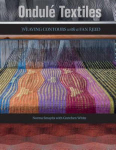 Ondule Textiles: Weaving Contours with a Fan Reed - 2878795960