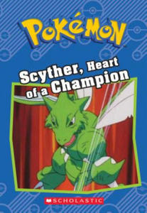 Scyther, Heart of a Champion (Pokmon: Chapter Book) - 2878619767