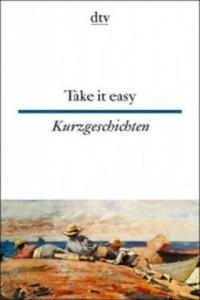 Take it easy Englische und amerikanische Kurzgeschichten - 2877755994