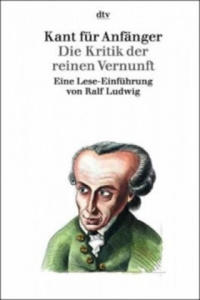 Kant fr Anfnger, Die Kritik der reinen Vernunft - 2878441804