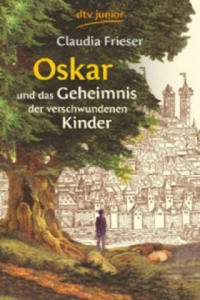 Oskar und das Geheimnis der verschwundenen Kinder - 2875132691